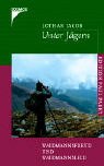 Unter Jägern. Waidmannsfreud und Weidmannsleid Books
