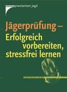 Product Image: Jägerprüfung - Erfolgreich vorbereiten, stressfrei lernen.