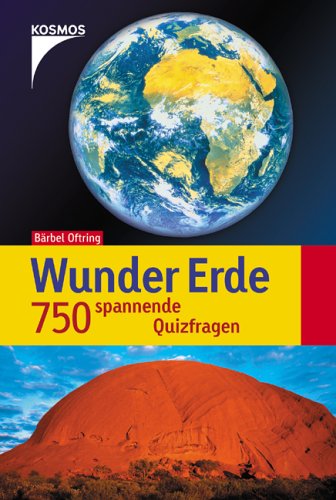 Wunder Erde: 750 spannende Quizfragen Non-fiction