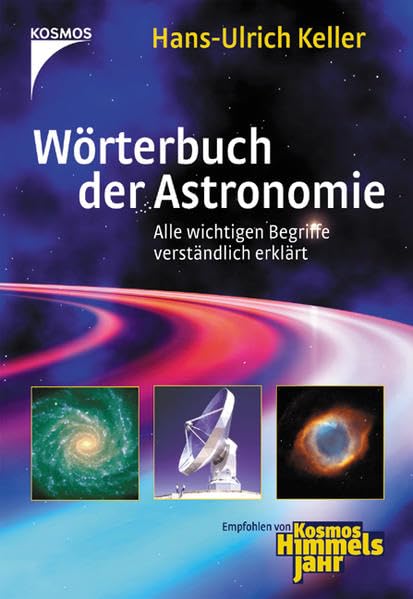 Wörterbuch der Astronomie: Alle wichtigen Begriffe verständlich erklärt Leisure, Home & Garden