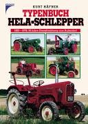 Typenbuch HELA-Schlepper. 1929-1979: 50 Jahre Dieseltraktoren aus Aulendorf Books