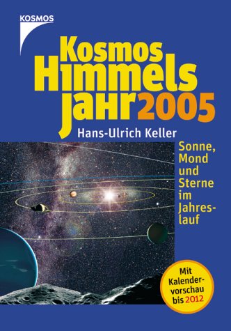 Kosmos Himmelsjahr 2005. Sonne, Mond und Sterne im Jahreslauf Natural Sciences