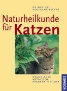 Naturheilkunde für Katzen: Grundlagen - Methoden - Krankheitsbilder Medicine
