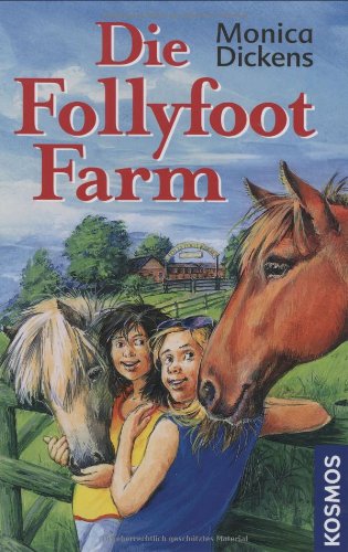 Die Follyfoot Farm: Vierfachband: Follyfoot die Pferdefarm; Die Kinder auf Follyfoot; Die Pferde von Follyfoot; Ein Fremdling auf Follyfoot. 4 Romane in 1 Bd. Novels & Short Stories