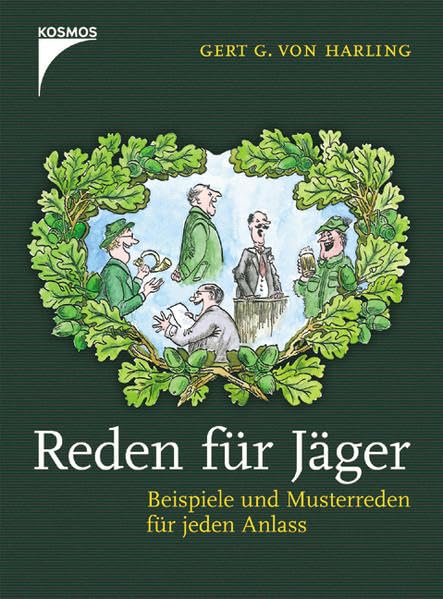 Reden für Jäger: Beispiele und Musterreden für jeden Anlass Leisure & Fun