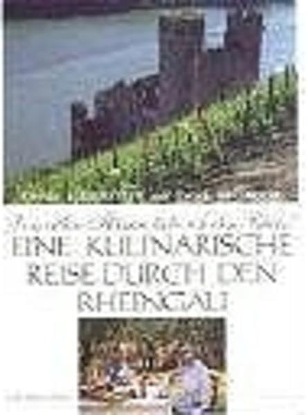 Von allen Flüssen liebe ich den Rhein: Eine kulinarische Reise durch das Rheinland Leisure, Home & Garden