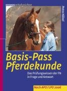 Basis-Pass Pferdekunde: Das Prüfungswissen der FN in Frage und Antwort Pets
