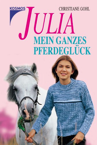 Julia - Mein ganzes Pferdeglück Contemporary literature