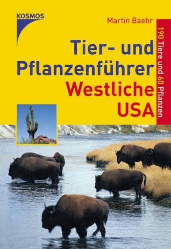 Tier- und Pflanzenführer Westliche USA: 190 Tiere und 60 Pflanzen Books