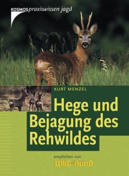 Hege und Bejagung des Rehwildes Leisure & Fun