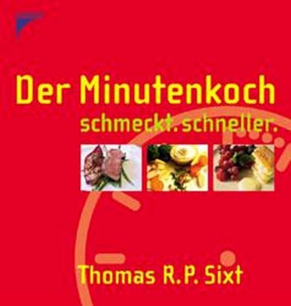 Der Minutenkoch: schmeckt. schneller. Leisure, Home & Garden