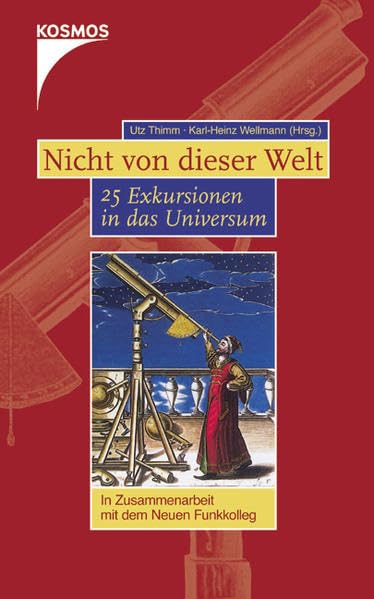 Nicht von dieser Welt: 25 Exkursionen in das Universum Leisure, Home & Garden