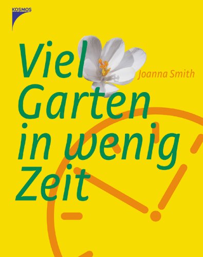 Viel Garten in wenig Zeit Garden & Plants