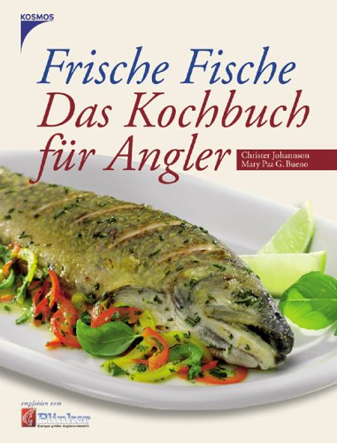 Frische Fische. Das Kochbuch für Angler Books