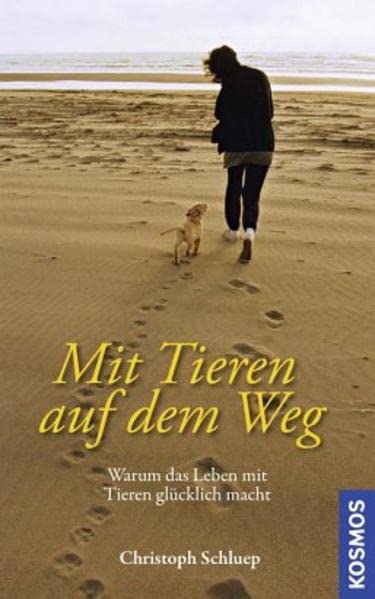 Mit Tieren auf dem Weg: Warum das Leben mit Tieren glücklich macht Pets