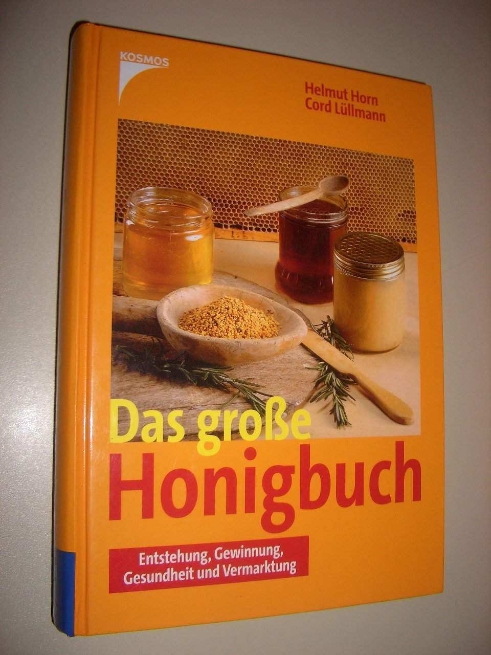 Das grosse Honigbuch: Entstehung, Gewinnung, Gesundheit und Vermarktung Pets