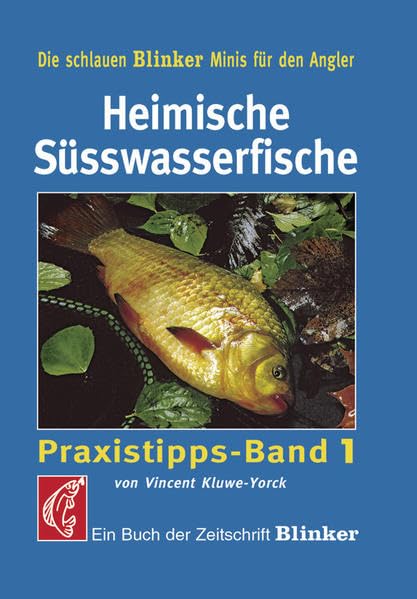 Süßwasserfische: Praxistipps Band 1 (Blinker Minis) Leisure & Fun