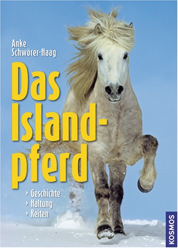 Das Islandpferd: Geschichte, Haltung, Reiten Pets
