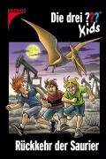 Die drei ??? Kids 31. Rückkehr der Saurier (drei Fragezeichen) Novels & Short Stories