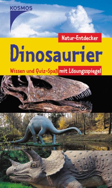 Dinosaurier: Wissen und Quiz-Spaß mit Lösungsspiegel (Natur-Entdecker) Non-fiction