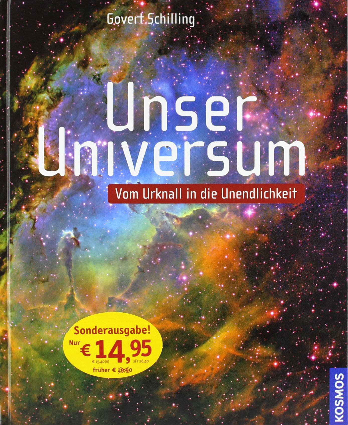 Unser Universum: Vom Urknall in die Unendlichkeit Natural Sciences