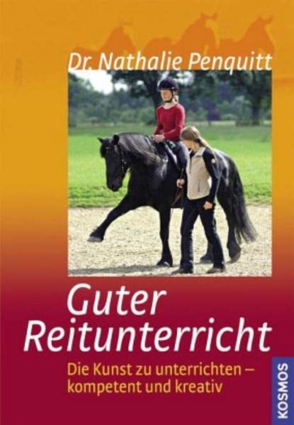 Guter Reitunterricht: Die Kunst zu unterrichten - kompetent und kreativ Pets