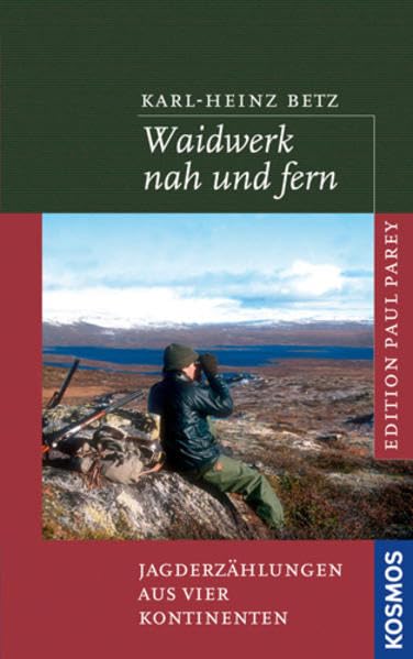 Waidwerk nah und fern: Jagderzählungen aus vier Kontinenten Business & Technology