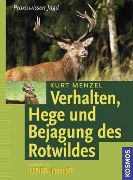 Hege und Bejagung des Rotwildes Leisure & Fun