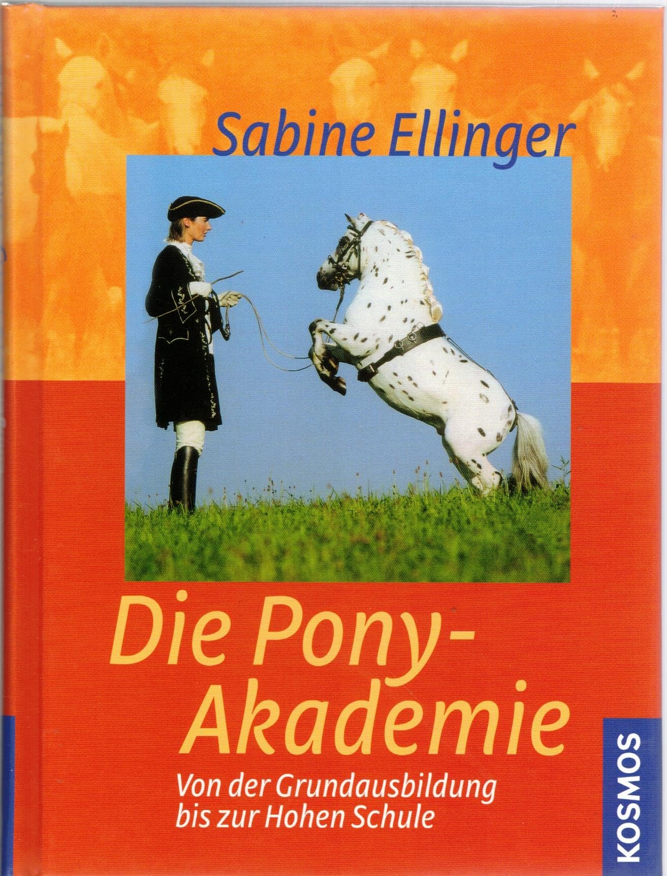 Die Pony-Akademie: Von der Grundausbildung bis zur Hohen Schule Pets