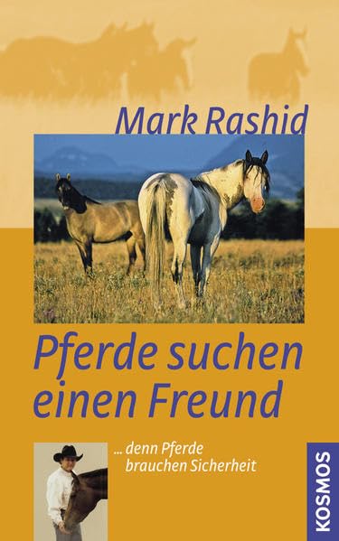 Pferde suchen einen Freund: ... denn Pferde brauchen Sicherheit Pets