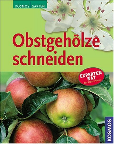 Obstgehölze schneiden: Expertenrat aus erster Hand Garden & Plants