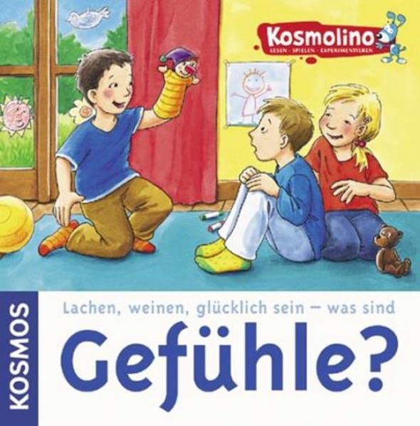 Kosmolino-Buch: Lachen, Weinen, Glücklich sein - was sind Gefühle? Non-fiction