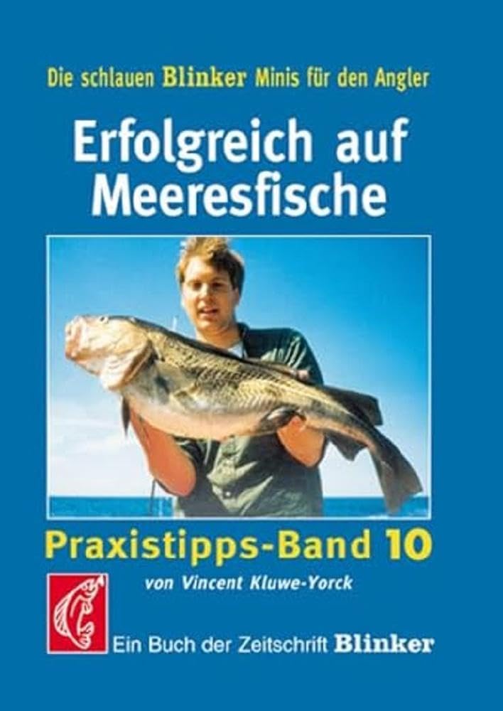 Erfolgreich auf Meeresfische: Praxistipps - Band 10 (Blinker Minis) Leisure & Fun