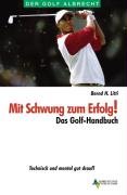 Mit Schwung zum Erfolg! Das Golf-Handbuch. Technisch und mental gut drauf! Books