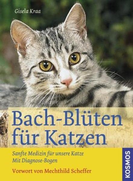 Bach-Blüten für Katzen: Sanfte Medizin für unsere Katze Mit Diagnose-Bogen Medicine
