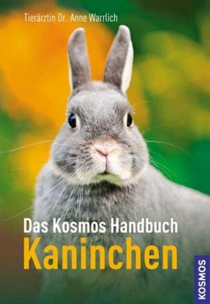 Das Kosmos Handbuch Kaninchen Pets