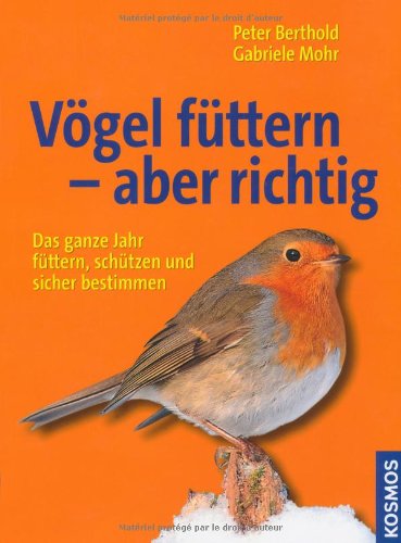 Vögel füttern - aber richtig Garden & Plants Books
