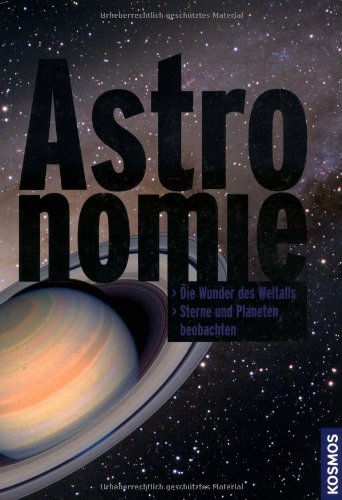 Astronomie: Die Wunder des Weltalls. Sterne und Planeten beobachten. Books