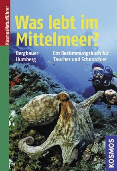 Was lebt im Mittelmeer: Neue, erweiterte und überarbeitete Ausgabe Leisure, Home & Garden