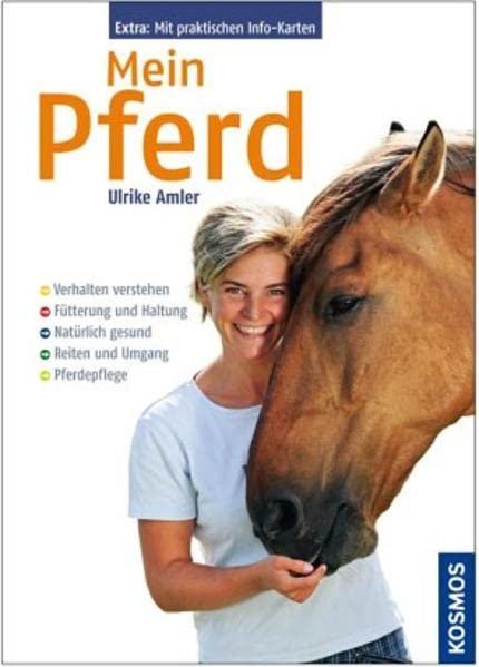 Mein Pferd: Verhalten verstehen Fütterung und Haltung Natürlich gesund Reiten und Umgang Pferdepflege Pets