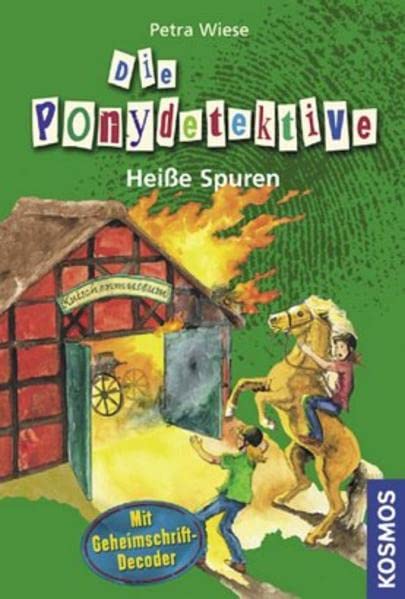 Die Ponydetektive, 5, Heiße Spuren: Mit Geheimschrift-Decoder Novels & Short Stories