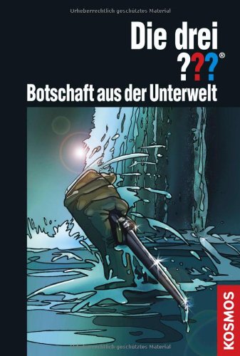 Die drei ??? Botschaft aus der Unterwelt Novels & Short Stories