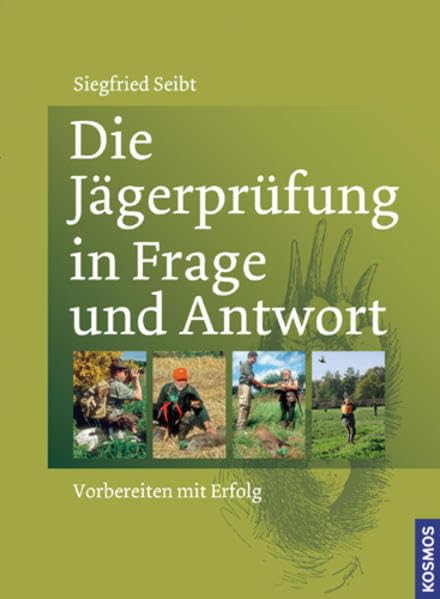 Die Jägerprüfung in Frage und Antwort: Vorbereiten mit Erfolg! Leisure & Fun