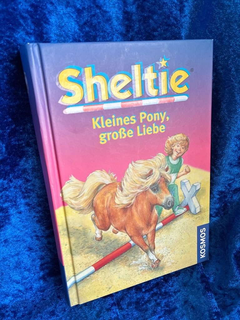 Sheltie - Kleines Pony, große Liebe: Dreifachband (Sheltie - Das kleine Pony mit dem grossen Herz) Novels & Short Stories