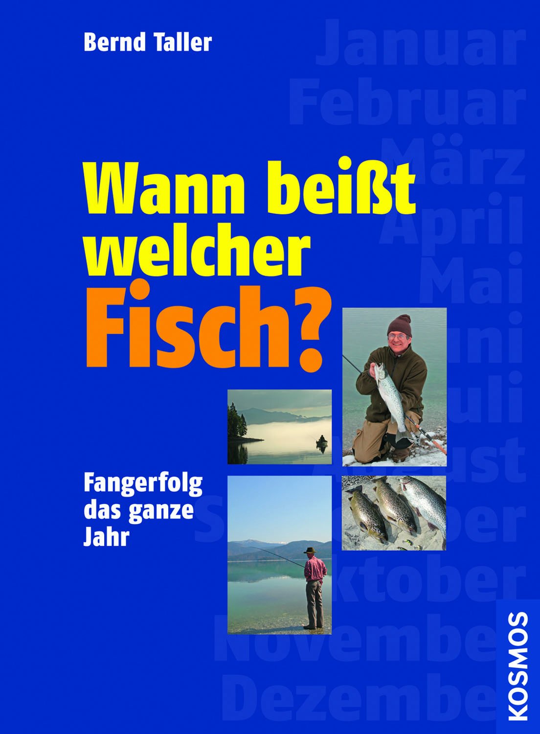 Wann beißt welcher Fisch: Fangerfolg das ganze Jahr Natural Sciences