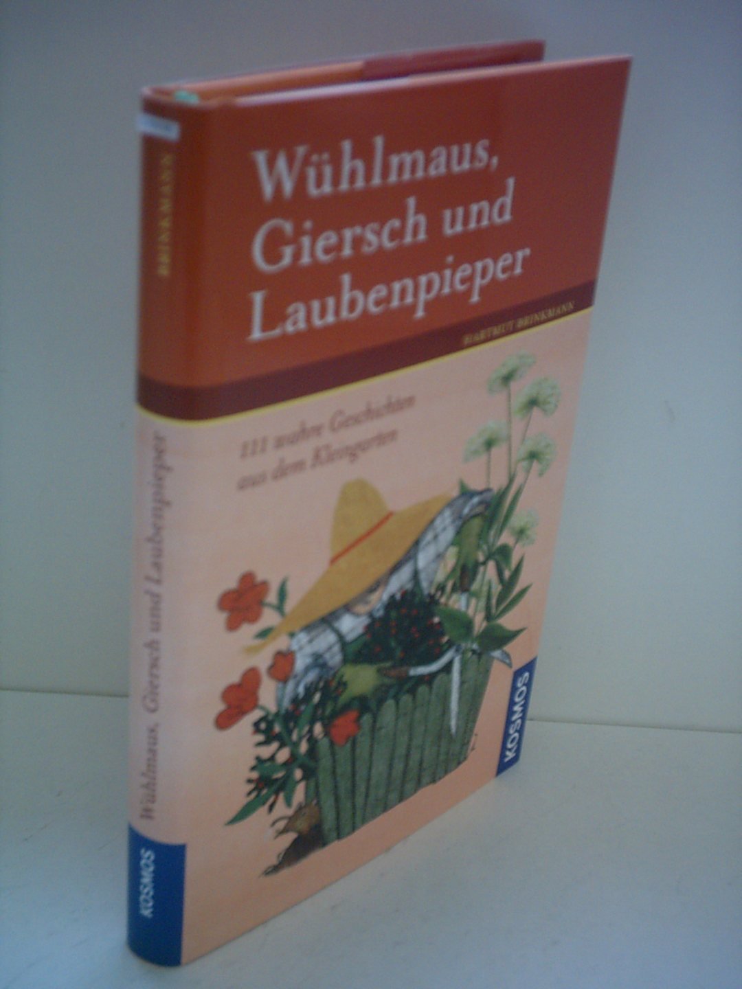 Wühlmaus, Giersch und Laubenpieper: 111 wahre Geschichten aus dem Kleingarten Garden & Plants