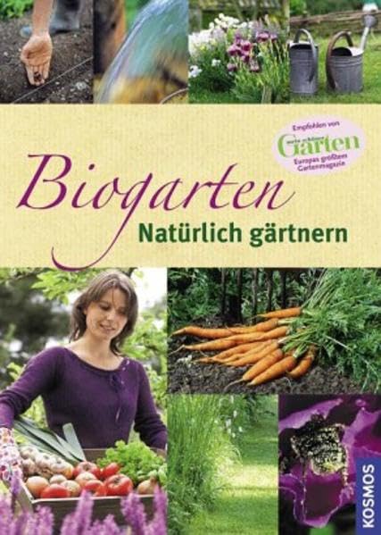 Biogarten - natürlich gärtnern Garden & Plants