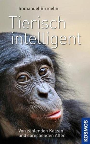 Tierisch intelligent: Von schlauen Katzen und sprechenden Affen Pets