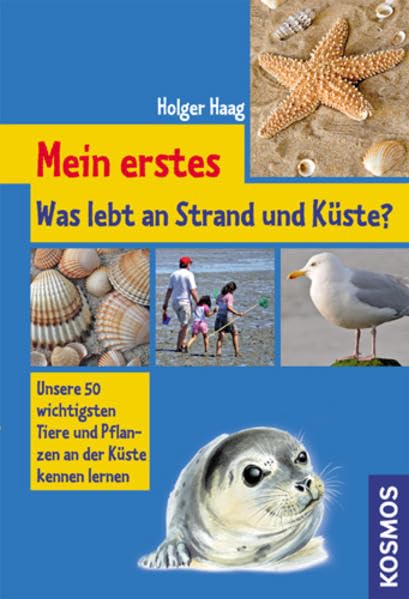 Mein erstes - Was lebt an Strand und Küste?: Unsere 50 wichtigsten Tiere und Pflanzen an der Küste kennen lernen Non-fiction