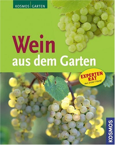 Wein aus dem Garten Garden & Plants